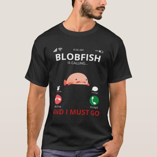 Blobfish roept en ik moet gaan t-shirt (Voorkant)