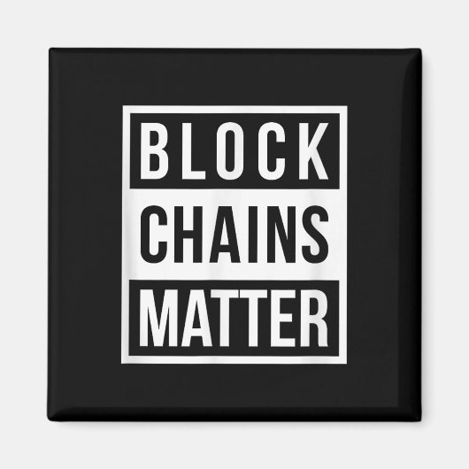 Block Chains - Grappige Blockchain Crypto Gift Magneet (Voorkant)