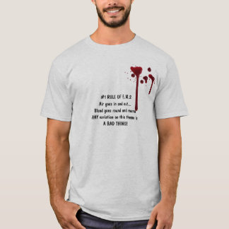 bloed, #1 RULE VAN E.M.SAir gaat in en uit...B... T-shirt