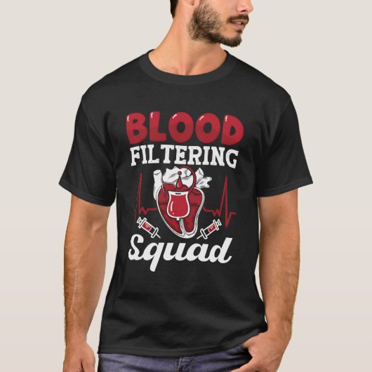 Bloed Filtering Squad Nefrologie Technicus Dialys T-shirt (Voorkant)