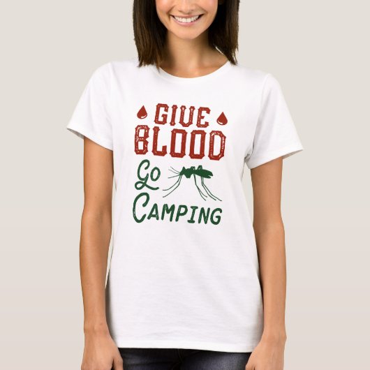 Bloed Geven Ga Kamperen T-shirt (Voorkant)