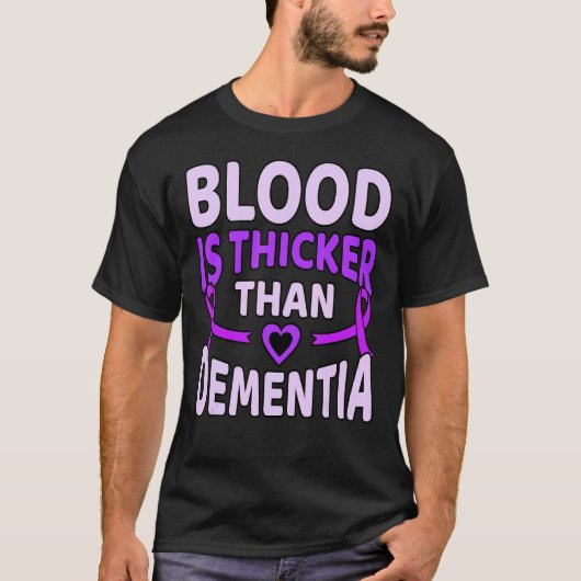 Bloed is dikker dan dementie Alzheimer Awarene T-shirt (Voorkant)