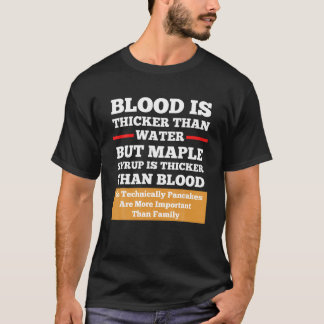 Bloed is dikker dan water, maar stroop schimmelaar t-shirt