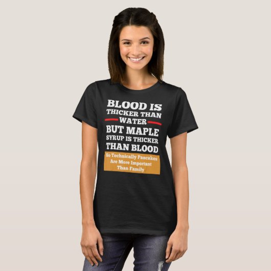 Bloed is dikker dan water, maar stroop schimmelaar t-shirt (Voorkant volledig)