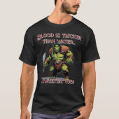 Bloed is dikker dan water Orc T-shirt (Voorkant)