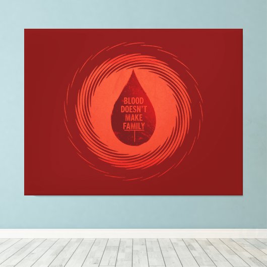 Bloed maakt geen familie canvas afdruk (Insitu (Houten vloer))