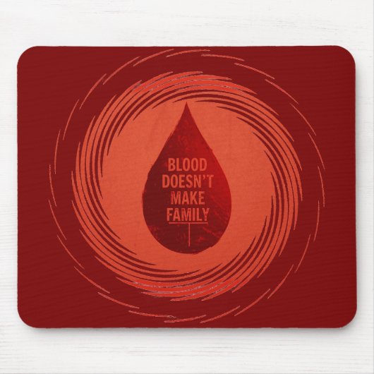 Bloed maakt geen familie muismat (Voorkant)