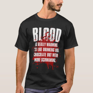 Bloed Verwarmt Echt Griezelige Horrorfilms Fanse T-shirt