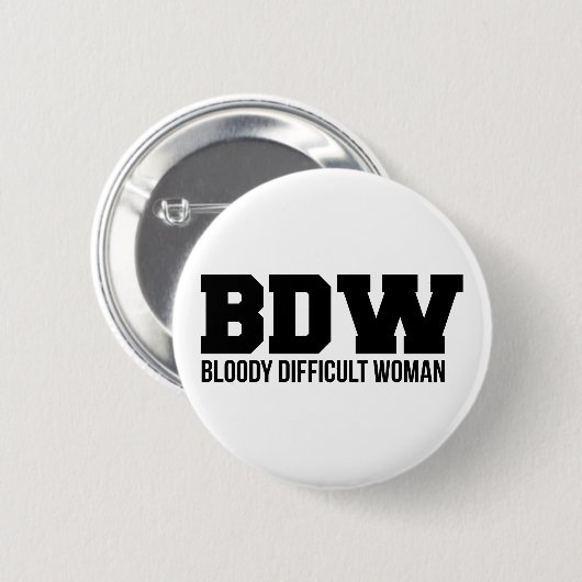 Bloederige Moeilijke Vrouw Badge Ronde Button 5,7 Cm (Voorkant /achterkant)