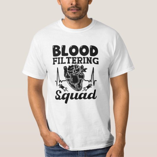 Bloedfiltering Squad Nephrology Dialyse Neurse T-shirt (Voorkant)