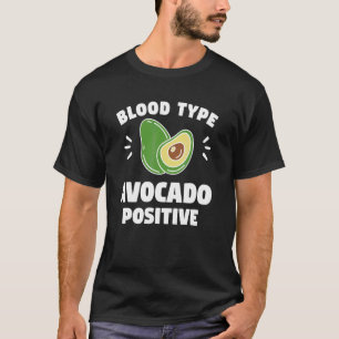 Bloedgroep Avocado Positieve Nationale Guacamole D T-shirt