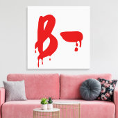 Bloedgroep B - Negatief #Horror ziekenhuis Canvas Afdruk (Insitu (Woonkamer))