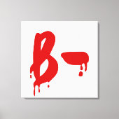 Bloedgroep B - Negatief #Horror ziekenhuis Canvas Afdruk (Voorkant)