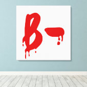 Bloedgroep B - Negatief #Horror ziekenhuis Canvas Afdruk (Insitu (Houten vloer))