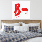 Bloedgroep B - Negatief #Horror ziekenhuis Canvas Afdruk (Insitu (Slaapkamer))