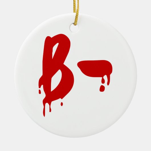 Bloedgroep B- Negatief #Horror Ziekenhuis Keramisch Ornament (Voorkant)