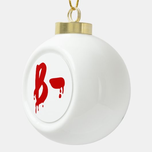 Bloedgroep B - Negatief #Horror ziekenhuis Keramische Bal Ornament (Rechts)