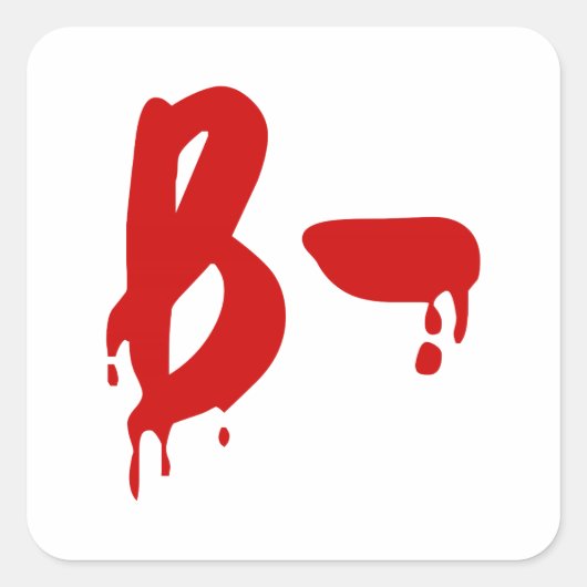 Bloedgroep B - Negatief #Horror ziekenhuis Vierkante Sticker (Voorkant)