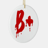 Bloedgroep B+ Positief #Horror Hospital Keramisch Ornament (Rechts)