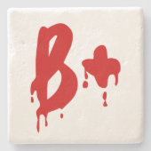 Bloedgroep B+ Positief #Horror Hospital Stenen Onderzetter (Voorkant)
