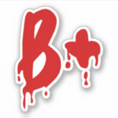 Bloedgroep B+ Positief #Horror Hospital Sticker (Voorkant)