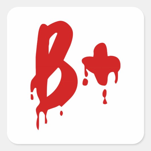 Bloedgroep B+ Positief #Horror Hospital Vierkante Sticker (Voorkant)