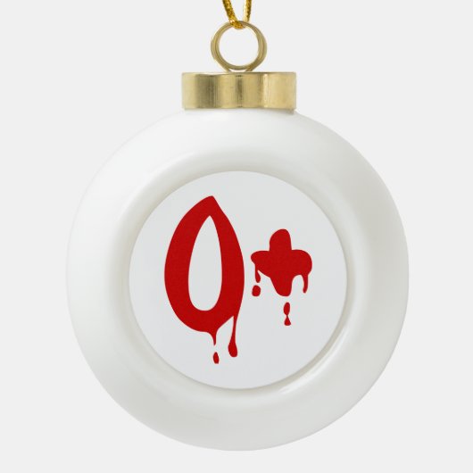 Bloedgroep O+ Positief #Horror Hospital Keramische Bal Ornament (Voorkant)