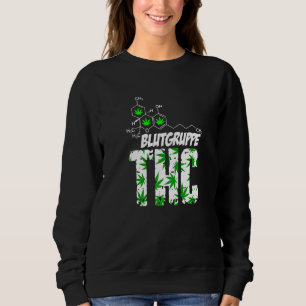 Bloedgroep Thc Grass Weed Kiffen Bud Druffi Tripp Trui