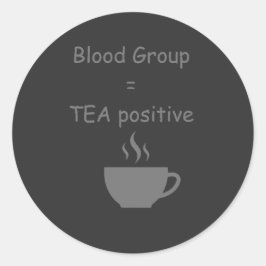 Bloedgroep=Thee Grappige Theeliefhebber Ronde Sticker
