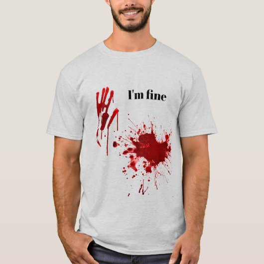 Bloedige print spat I'm Fine Grappig T-shirt (Voorkant)
