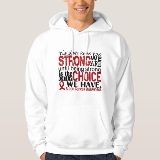 Bloedkanker hoe sterk we zijn hoodie (Voorkant)