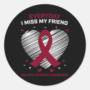 Bloedkanker Ik mis mijn vriend Multipel Myeloom Aw Ronde Sticker