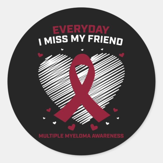 Bloedkanker Ik mis mijn vriend Multipel Myeloom Aw Ronde Sticker (Voorkant)
