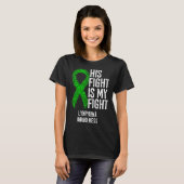 Bloedkanker Zijn Strijd Is Mijn Strijd Lymfoom Bew T-shirt (Voorkant volledig)