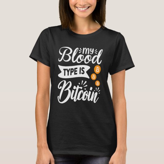 Bloedketting Mijn bloedtype is bitmunt cryptovalut T-shirt (Voorkant)