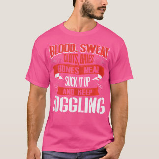 Bloedstolsels Zweet droogt. Zwijg en blijf jongler T-shirt