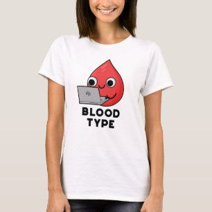 Bloedtype Funny Blood Drop Pun T-shirt