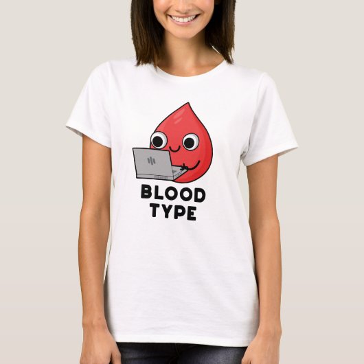 Bloedtype Funny Blood Drop Pun T-shirt (Voorkant)