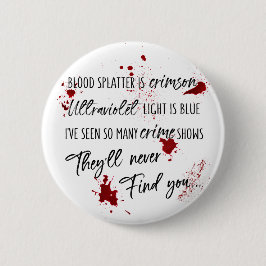 Bloedvlekken zijn Crimson Red | Dark Murder Myster Ronde Button 5,7 Cm