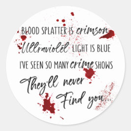 Bloedvlekken zijn Crimson Red | Dark Murder Myster Ronde Sticker