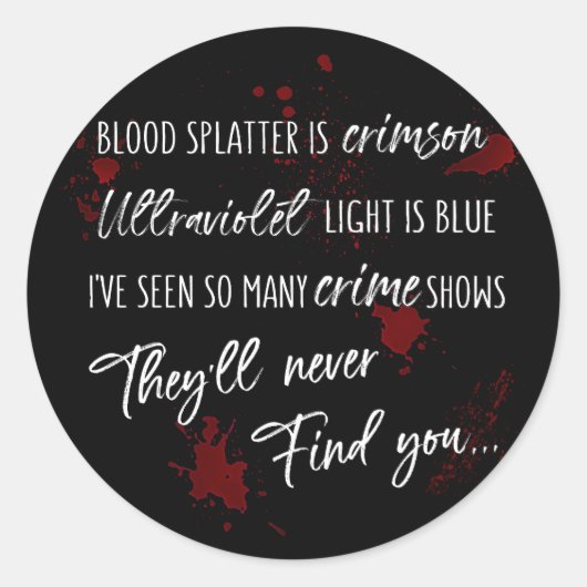 Bloedvlekken zijn Crimson Red | Dark Murder Myster Ronde Sticker (Voorkant)