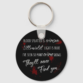 Bloedvlekken zijn Crimson Red | Dark Murder Myster Sleutelhanger
