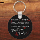 Bloedvlekken zijn Crimson Red | Dark Murder Myster Sleutelhanger (Voorkant)