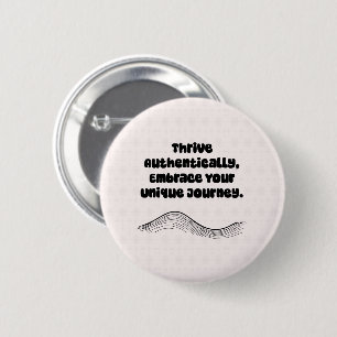Bloei Authentiek Omarm Je Unieke Reis Ronde Button 5,7 Cm