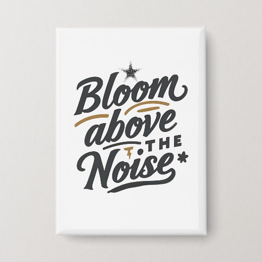 Bloei Boven de Ruis | Inspirerende Retro Button (Voorkant)