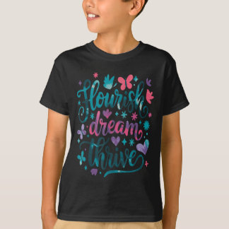 Bloei Droom Gedijt Motiverend T-shirt