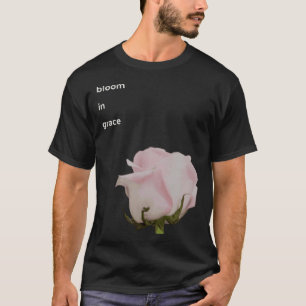Bloei in Grace Nieuwe begin optimistische stroom T-shirt