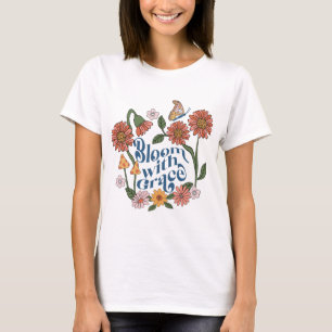 Bloei met gratie Retro positieve quote T-shirt