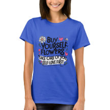 Bloei met Self-Love T-shirt vrouwen