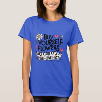 Bloei met Self-Love T-shirt vrouwen